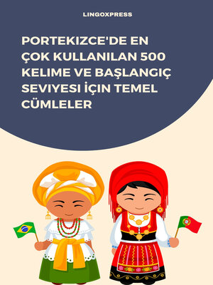 cover image of Portekizce'de En Çok Kullanılan 500 Kelime ve Başlangıç Seviyesi İçin Temel Cümleler